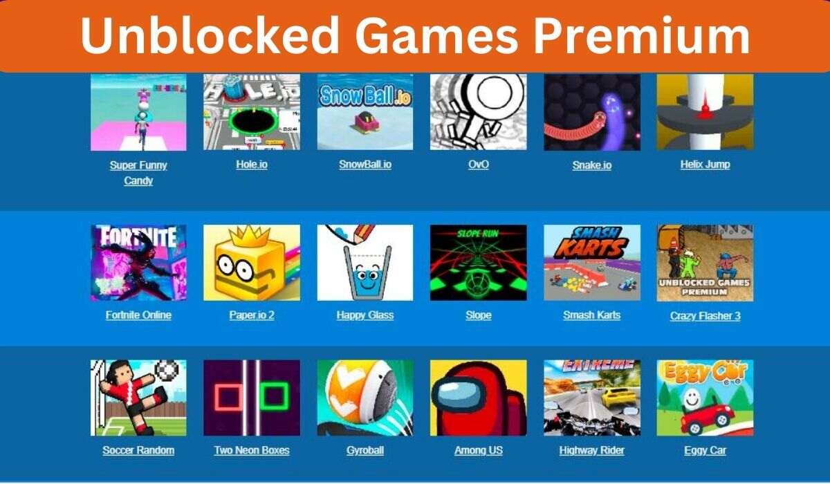 Unblocked Games Premium A Comprehensive Guide 2023