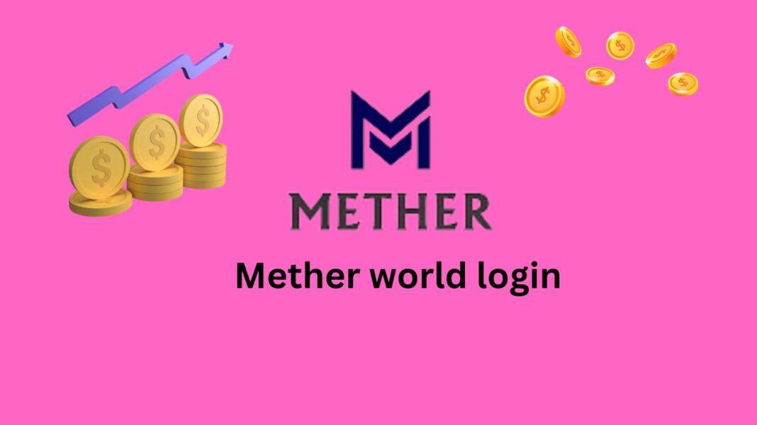 Mether world login